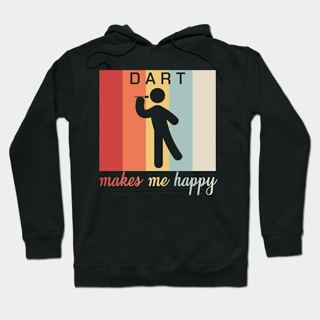 Dart Makes Me Happy Funny Dartplayer Retro Gift Hoodie by bigD